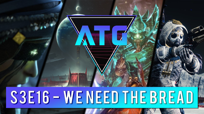 ATG Podcast - S3E16 - We Need The Bread